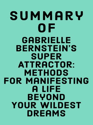 cover image of Summary of Gabrielle Bernstein's Super Attractor
